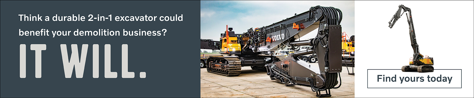 Find your Volvo demolition excavator today.